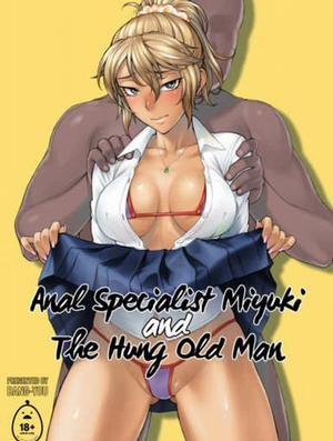 Anal Specialist Miyuki and The Hung Old Man